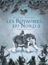 Les royaumes du Nord : à la croisée des mondes. Vol. 2 - Stéphane Melchior