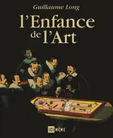 L'enfance de l'art - Guillaume Long