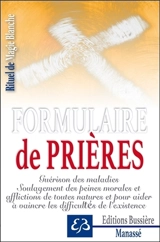 Rituel de magie blanche. Vol. 1. Formulaire de prières : guérison des maladies, soulagement des peines morales et afflictions de toutes natures et pour aider à vaincre les difficultés de l'existence - Benjamin Manassé