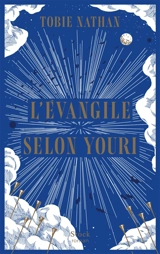 L'Evangile selon Youri - Tobie Nathan