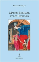 Maître Eckhart, et les béguines - Riwanon Rimlinger