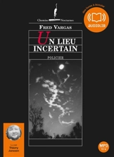 Un lieu incertain : policier - Fred Vargas