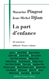 La part d'enfance : 24 entretiens - Mazarine M. Pingeot