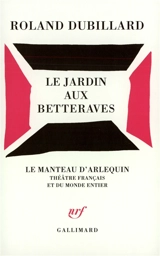 Le Jardin aux betteraves - Roland Dubillard