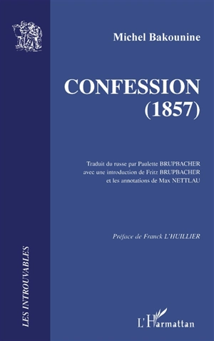Confession (1857) - Michel Bakounine