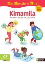 Kimamila, méthode de lecture syllabique CP : cahier-livre : programmes modifiés 2018. Vol. 1 - Isabelle Le Guay