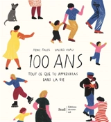 100 ans : tout ce que tu apprendras dans la vie - Heike Faller