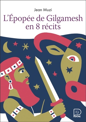 L'épopée de Gilgamesh en 8 récits - Jean Muzi