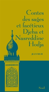 Contes des sages et facétieux Djeha et Nasreddine Hodja - Jean Muzi