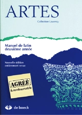 Artes : manuel de latin : deuxième année - Marius Lavency