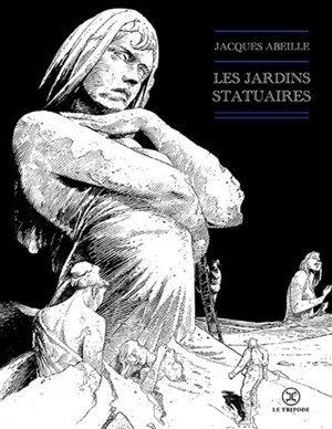 Les jardins statuaires - Jacques Abeille