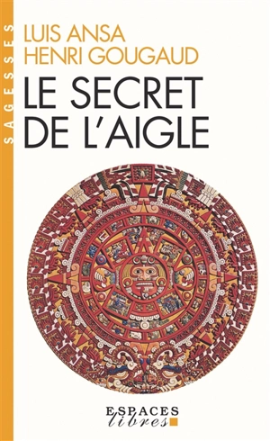 Le secret de l'aigle - Luis Ansa