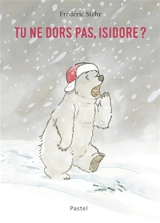 Tu ne dors pas, Isidore ? - Frédéric Stehr