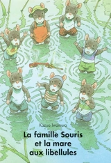 La famille souris et la mare aux libellules - Kazuo Iwamura