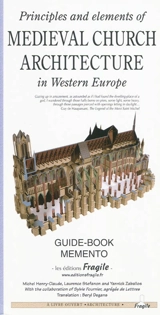 Principles and éléments of medieval church architecture in western Europe : guide-book memento - Michel Henry-Claude