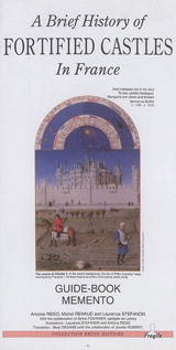 A brief history of fortified castles in France : guide-book memento - Antoine Régo