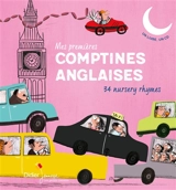 Mes premières comptines anglaises : 34 nursery rhymes - Magali Le Huche