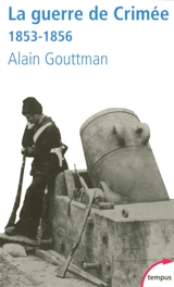 La guerre de Crimée, 1853-1856 - Alain Gouttman