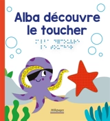 Alba découvre le toucher - Marie Oddoux