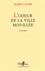 L'odeur de la ville mouillée - Marie Causse