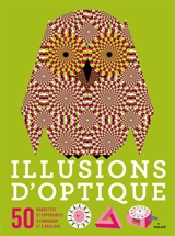 Illusions d'optique : 50 maquettes et expériences à fabriquer et à réaliser - Clive Gifford