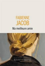Ma meilleure amie - Fabienne Jacob