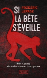 Si la bête s'éveille - Frédéric Lepage