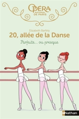 20, allée de la danse. Vol. 2. Parfaite... ou presque - Elisabeth Barféty