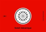 Soleil mécanique - Lukasz Wojciechowski