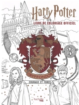 Harry Potter : livre de coloriage officiel : Gryffondor, courage et force - Wizarding world