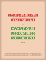 Avant que les ombres s'effacent - Louis-Philippe Dalembert