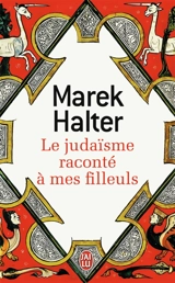 Le judaïsme raconté à mes filleuls - Marek Halter