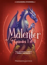 Malenfer. Episodes 1 et 2 - Cassandra O'Donnell