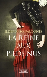 La reine aux pieds nus - Ildefonso Falcones