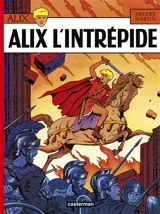 Alix. Vol. 1. Alix l'intrépide - Jacques Martin