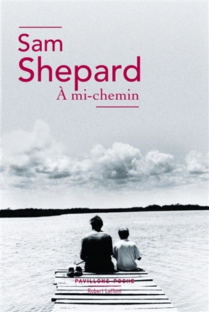 A mi-chemin - Sam Shepard