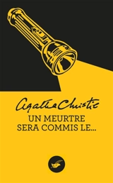 Un meurtre sera commis le... - Agatha Christie
