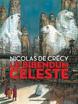 Le bibendum céleste : intégrale - Nicolas de Crécy