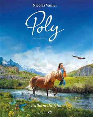 Poly : l'album du film - Nicolas Vanier