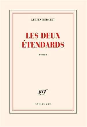 Les deux étendards - Lucien Rebatet