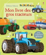 Mon livre des gros tracteurs - Lisa Jane Gillepsie