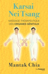 Karsai Nei Tsang : massage thérapeutique des organes génitaux - Mantak Chia