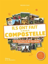 Ils ont fait le chemin de Compostelle : 28 portraits de pèlerins - Mathilde Giard