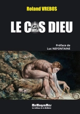 Le cas Dieu - Roland Vrebos