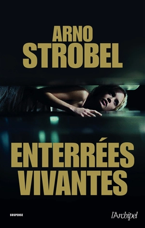 Enterrées vivantes - Arno Strobel