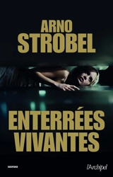 Enterrées vivantes - Arno Strobel