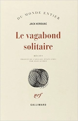 Le vagabond solitaire - Jack Kerouac