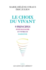 Le choix du vivant : 9 principes pour manager et vivre en harmonie - Marie-Hélène Straus