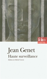 Haute surveillance : dernière version publiée (1988) - Jean Genet