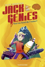 Jack et les génies. Vol. 2. Tout au fond de l'océan ! - Bill Nye